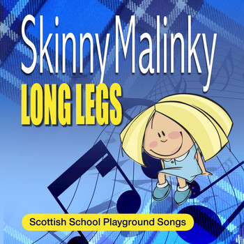 Various Artists - Skinny Malinky Long Legs: Scottish School Playground Songs
