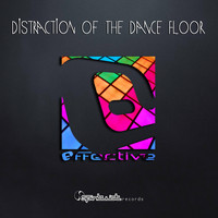 EffectivE - Distraction Of The Dancefloor