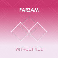 Farzam - Without You - Single