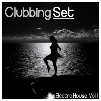 Various Artists - Clubbing Set: Electro House, Vol. 1