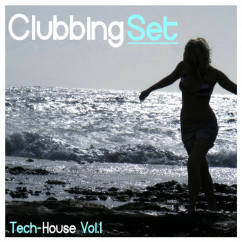 Various Artists - Clubbing Set: Tech House, Vol. 1