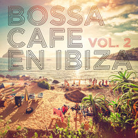 Bossa Nova All-Star Ensemble - Bossa Cafe en Ibiza, Vol. 2