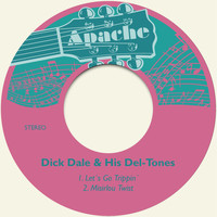Dick Dale & His Del-Tones - Let´s Go Trippin´