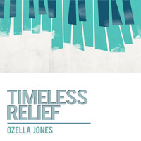 Ozella Jones - Timeless Relief