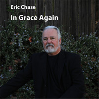 Eric Chase - In Grace Again