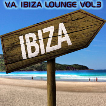 Various Artists - Ibiza Lounge, Vol. 3