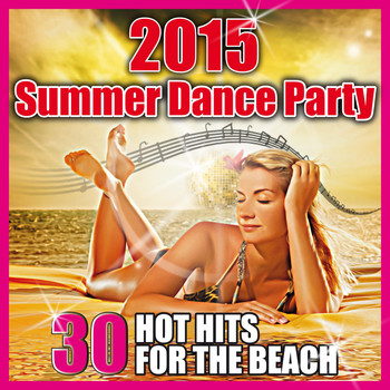 Various Artists - 2015 Summer Dance Party