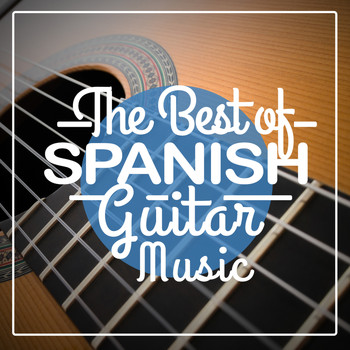 Spanish Guitar Music|Guitar Instrumental Music|Guitar Songs Music - The Best of Spanish Guitar Music