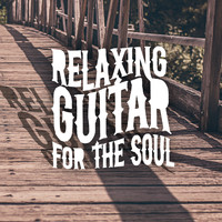 Relaxing Guitar for Massage, Yoga and Meditation|Acoustic Soul - Relaxing Guitar for the Soul
