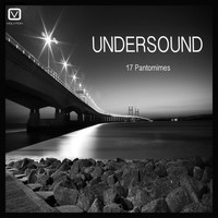 Undersound - 17 Pantomimes
