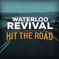 Waterloo Revival - Hit The Road