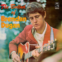 Brendan Dugan - The Ballad Of Brendan Dugan
