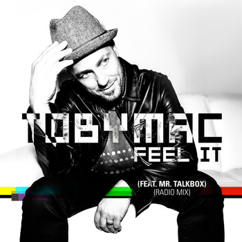 tobyMac - Feel It (Radio Mix)