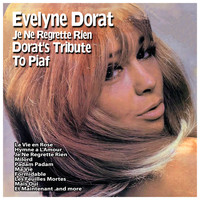 Evelyne Dorat - Je Ne Regrette Rien : Dorat's Tribute to Piaf