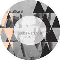 Joules Alexander - Set Me Free