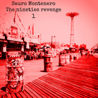 Sauro Montenero - The Nineties Revenge 1