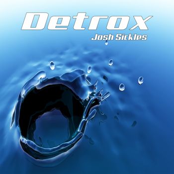 Josh Sickles - Detrox