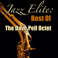 The Dave Pell Octet - Jazz Elite: Best Of The Dave Pell Octet