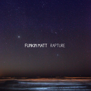Funkin Matt / - Rapture