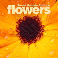 Sweet Female Attitude - Flowers