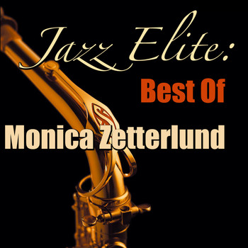 Monica Zetterlund - Jazz Elite: Best Of Monica Zetterlund