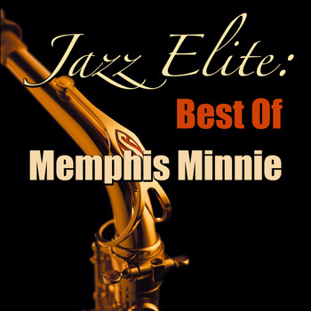 Memphis Minnie - Jazz Elite: Best Of The Memphis Minnie