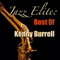 Kenny Burrell - Jazz Elite: Best Of Kenny Burrell