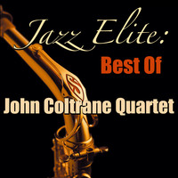 John Coltrane Quartet - Jazz Elite: Best Of John Coltrane Quartet