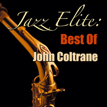 John Coltrane - Jazz Elite: Best Of John Coltrane