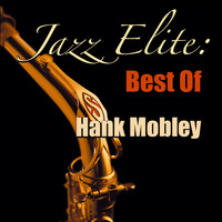 Hank Mobley - Jazz Elite: Best Of Hank Mobley