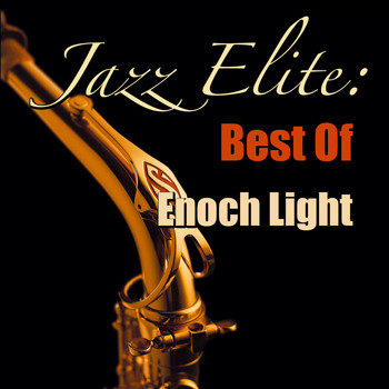 Enoch Light - Jazz Elite: Best Of Enoch Light