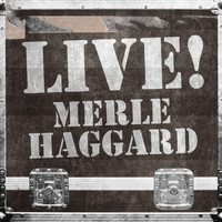 Merle Haggard - Live!