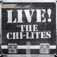 The Chi-Lites - Live!