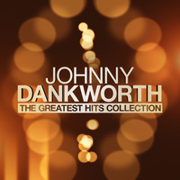 Johnny Dankworth - The Greatest Hits Collection