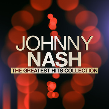 Johnny Nash - The Greatest Hits Collection