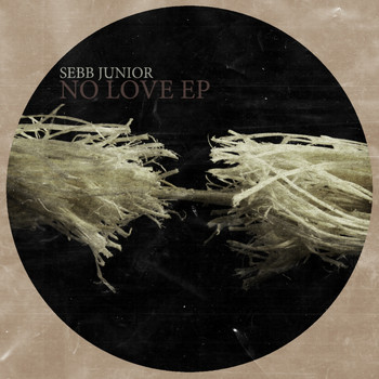 Sebb Junior - No Love Ep