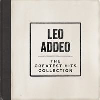 Leo Addeo - The Greatest Hits Collection