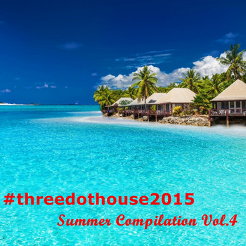 Various Artists - #threedothouse: Summer Compilation, Vol. 4