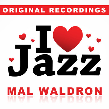 Mal Waldron - I Love Jazz