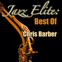 Chris Barber Band - Jazz Elite: Best Of Chris Barber Band