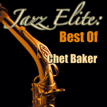 Chet Baker - Jazz Elite: Best Of Chet Baker