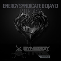 Energy Syndicate & Djay D - R U Ready