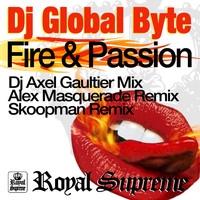 DJ Global Byte - Fire & Passion