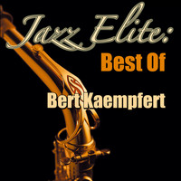 Bert Kaempfert - Jazz Elite: Best Of Bert Kaempfert