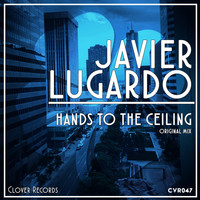 Javier Lugardo - Hands To The Ceiling