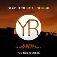 Slap Jack - Not Enough