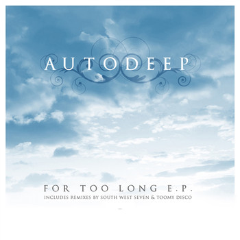 Autodeep - For Too Long EP.