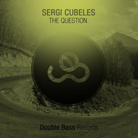 Sergi Cubeles - The Question EP