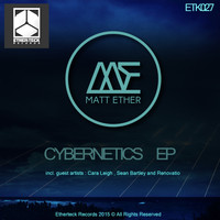 Matt Ether - Cybernetics EP