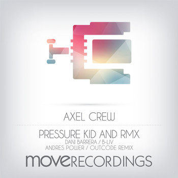 Axel Crew - Pressure Kid EP